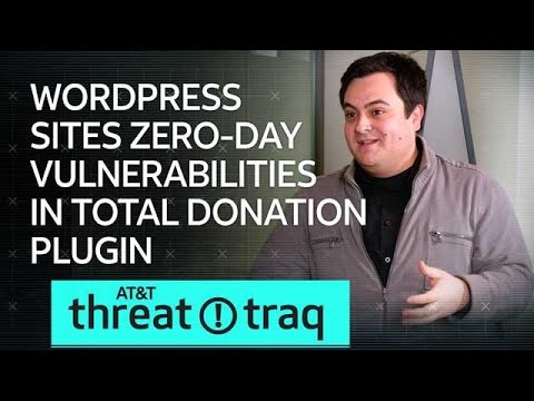 2/7/19 WordPress Sites Zero-Day Vulnerabilities in Total Donations Plugin | AT&amp;T ThreatTraq