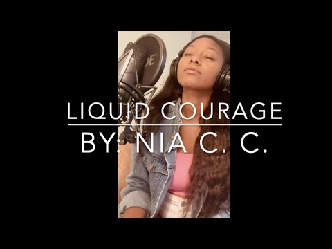 Liquid Courage by Nia C. C. (Acoustic Version)