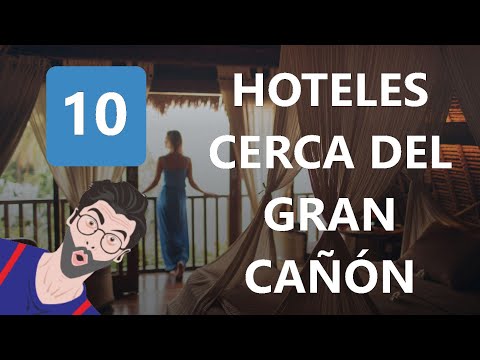 10 Hoteles Cerca Del Gran Cañón