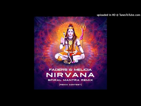 Faders & Melicia - Nirvana (Spiral Mantra Remix)
