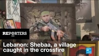Lebanons Shebaa a village caught in the crossfire 