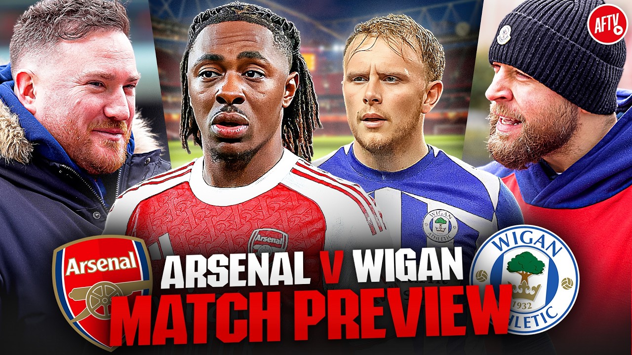 Our Players Need To Take These Opportunities To Shine! | Match Preview | Arsenal vs Wigan