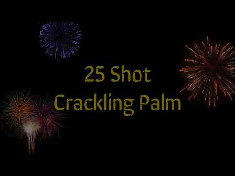 25 Shot Crackling Palm