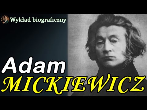 Adam Mickiewicz — Poeta, który nigdy nie wrócił do ojczyzny | Wykład o życiu wieszcza