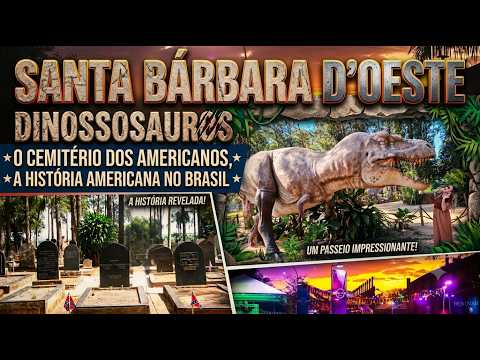 DINOSSAUROS, CEMITÉRIO AMERICANO E ROCK! 🎸🦖 | SANTA BÁRBARA D’OESTE