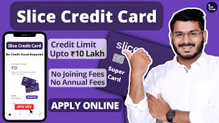 Slice Credit Card Apply Online 2022 - Slice Super Card