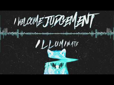 I Welcome Judgement - Illuminate