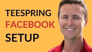 Setting Up FACEBOOK To Sell On TEESPRING