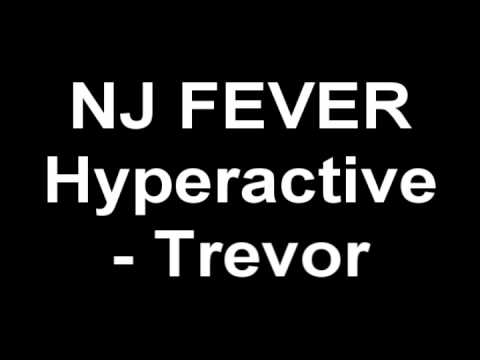 Nasty Jack Fever & Hyperactive - Trevor