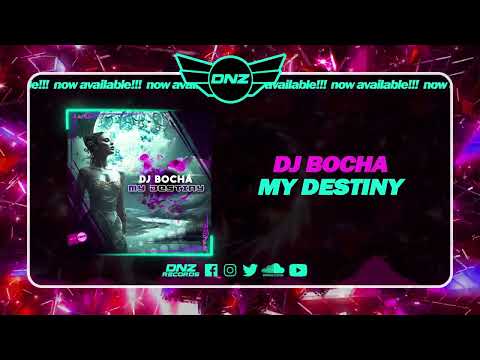 DNZ519 // DJ BOCHA - MY DESTINY (Official Video DNZ Records)