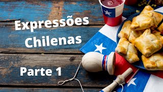 Palavras e Expressões Chilenas - Parte 1