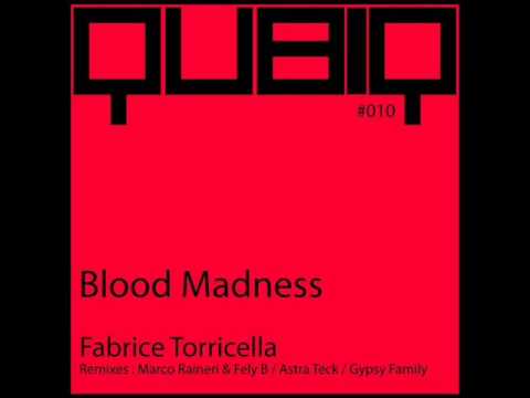 Fabrice Torricella -Blood Madness ( Marco Raineri & Fely B remix - Qubiq 008 ).wmv