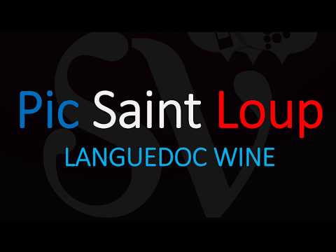 Key Facts & How to Pronounce Pic Saint-Loup? French Languedoc Wine Pronunciation & Information