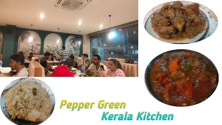 Pepper Green - Kerala kitchen ll Kerala Restaurants in Hyderabad