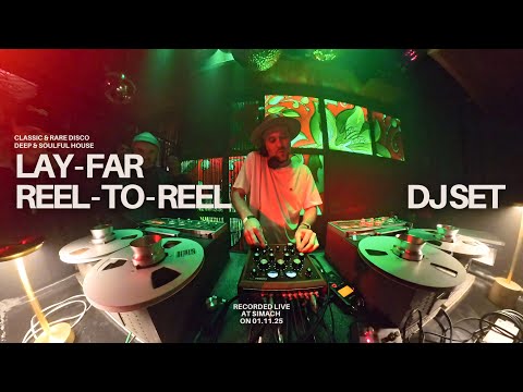 Lay-Far - Reel-To-Reel DJ Set @ Simach