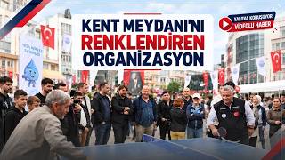 KENT MEYDANI'NI RENKLENDİREN ORGANİZASYON