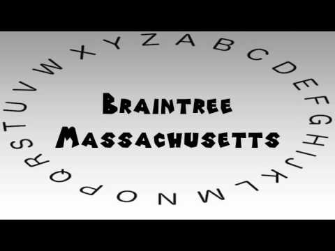 How to Say or Pronounce USA Cities — Braintree, Massachusetts