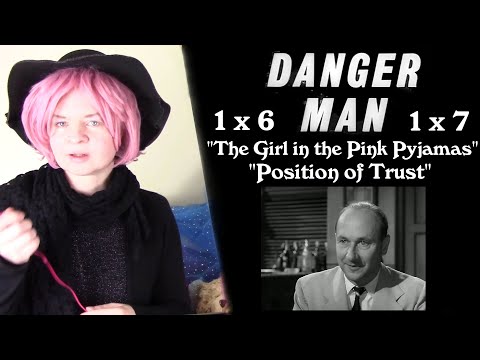 Danger Man 1x6/1x7 "The Girl in the Pink Pyjamas/Position of Trust" Reaction