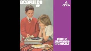 Purple Submarine Orchestra - Theme From Acapulco