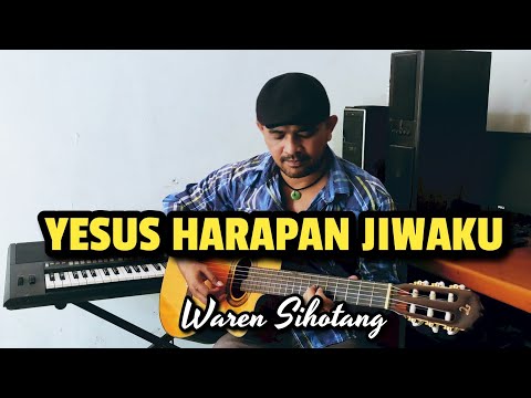 Yesus harapan Jiwaku- Instrumen Gitar (Waren Sihotang)