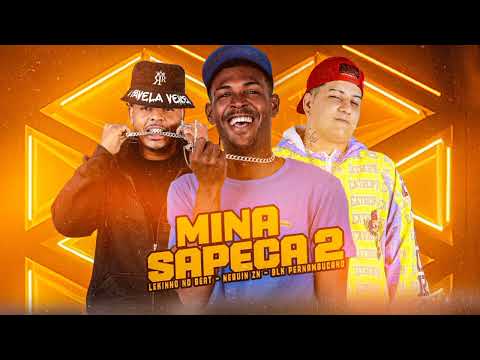 MINA SAPECA 2 - NEGUIN ZN, LEKINHO NO BEAT E BLK PERNAMBUCANO #bregafunk