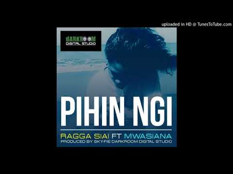 Pihin NGI   Ragga Siai ft  Mwasiana [pacific stay]