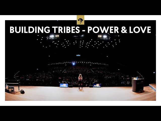 Building Tribes - Power and Love