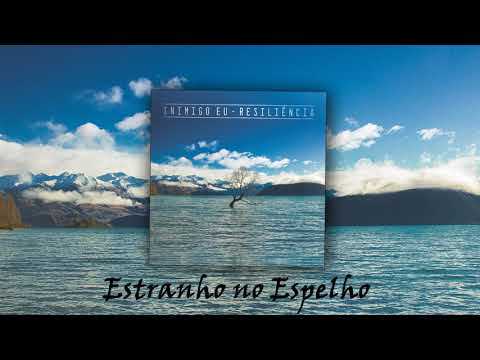 Inimigo Eu - Estranho no Espelho - EP Resiliência 2019