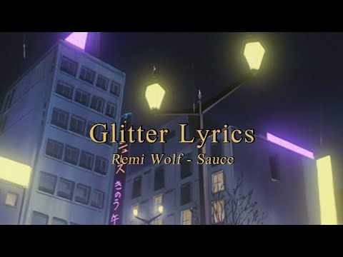 ‘네게 하지 못한 말들을 외우려 해’ Remi Wolf - Sauce 가사번역 l [Glitter Lyrics]