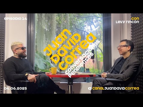 Conversaciones pendientes con Juan David Correa - Con Levy Rincón.