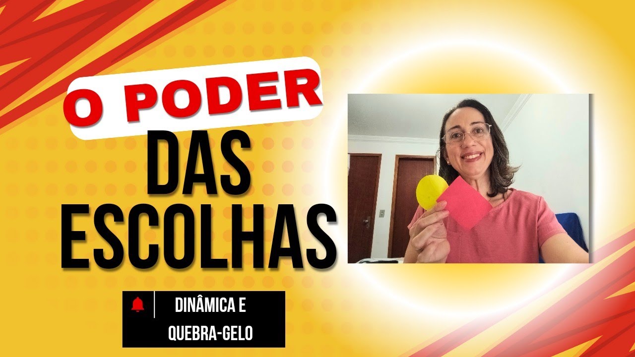 DINÂMICA E QUEBRA-GELO: O PODER DAS ESCOLHAS