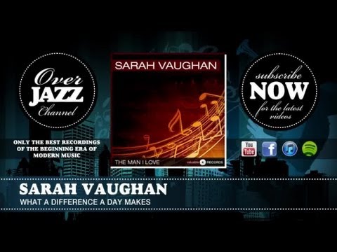 Sarah Vaughan - What a Difference a Day Makes (1947)