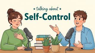 How to Talk About Self-Control in English | Easy English Podcast For Beginners