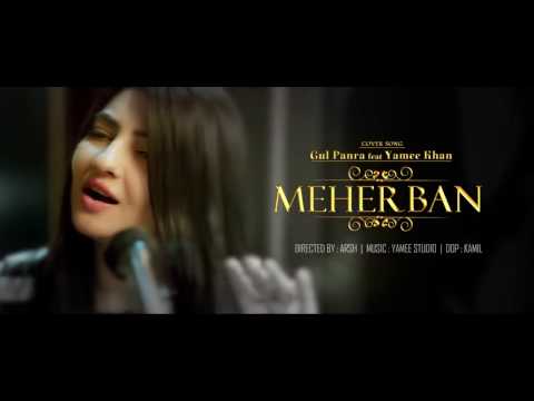 Gul Panra Ft Yamee Khan   Meherban Urdu Songs 2016 HD