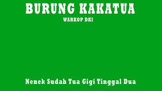 Download lagu BURUNG KAKATUA COVER ( Warkop DKI ) mp3