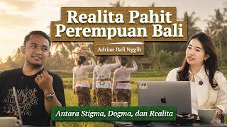 Download lagu Perempuan Bali. Stigma, Dogma, dan Realita | Adrian (Bali Nggih) | Pod. 48 mp3