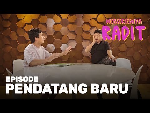 Pendatang Baru | Webseriesnya Radit