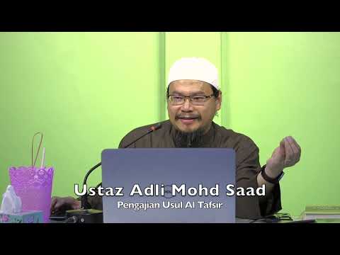 20221214 Ustaz Adli Mohd Saad : Pengajian Usul Al Tafsir