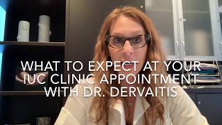 2) What to Expect at Your IUC Clinic Visit: Talking IUC with Dr. Dervaitis