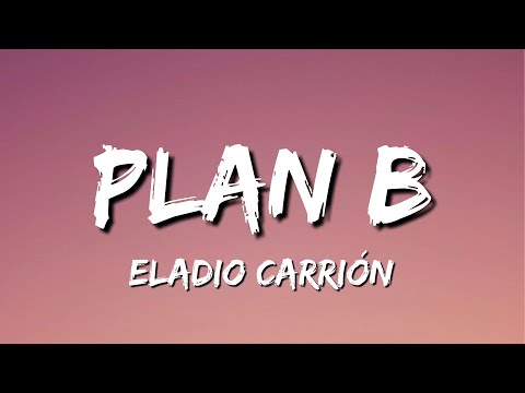 Eladio Carrión - Plan B (Letra/Lyrics)