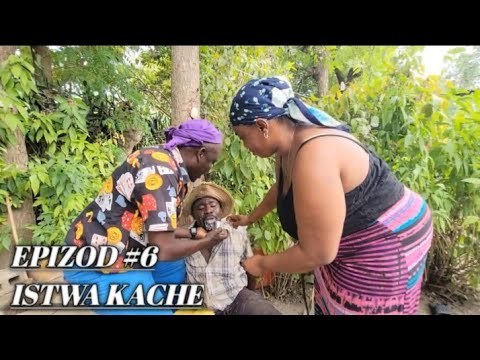 Istwa kache epizôd #6