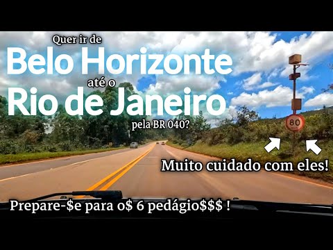 De carro entre BELO HORIZONTE e o RIO DE JANEIRO - Gastos e perigos da BR 040