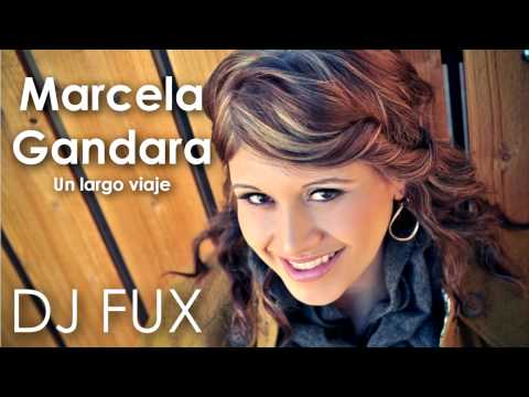 Marcela Gandara - Un largo viaje Reggaeton Remix - 2013