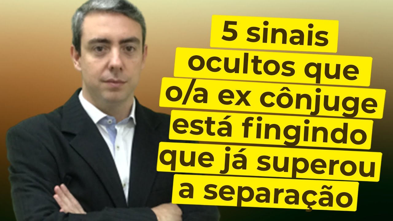 Vou revelar os 5 sinais de que o/a ex cônjuge está fingindo que superou você durante a separação