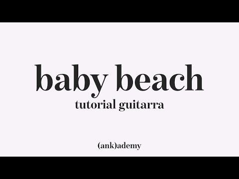 Anakena, Javypablo - Baby Beach (Tutorial Guitarra)
