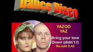 YAZOO/YAZ: Bring your love down (Extended re-edit)