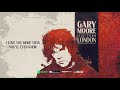 Gary Moore - I Love You More Than You'll Ever Know (Live From London) 2020