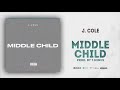 J. Cole - Middle Child [Clean Version] (4K Sounds) [Lyrics] (Best Edit)