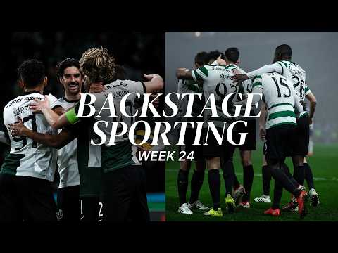 BACKSTAGE WEEK  24 | Sporting CP x AFS & FC Porto x Sporting CP