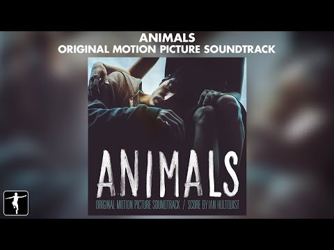 Ian Hultquist - Animals Soundtrack Preview (Official Video) | Lakeshore Records